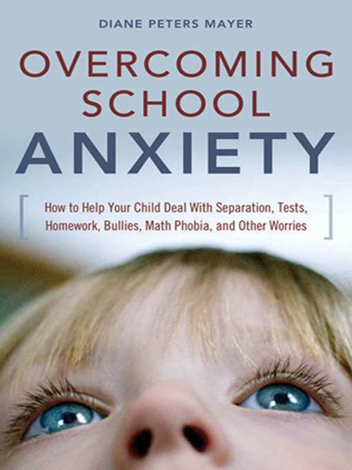 Title details for Overcoming School Anxiety by Diane Peters Mayer Msw - Available